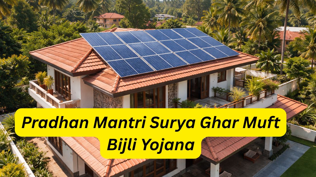 Pradhan Mantri Surya Ghar Muft Bijli Yojana